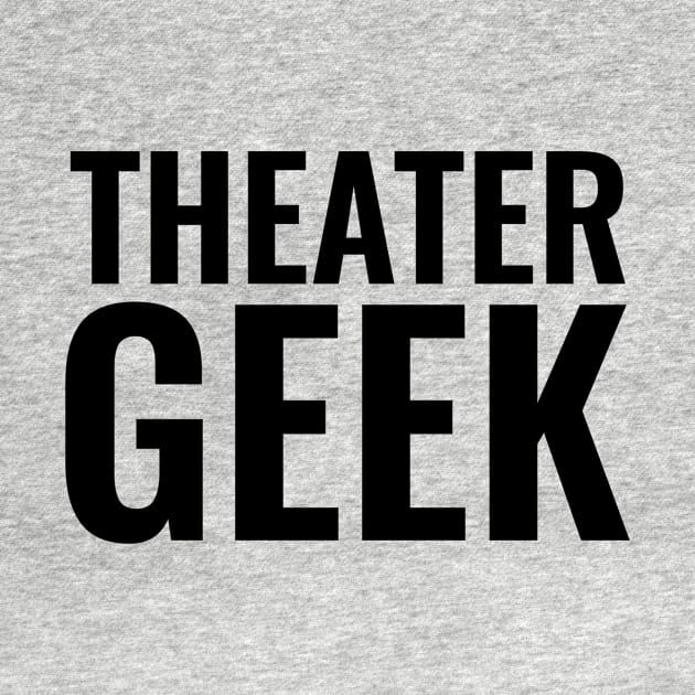 Theater Geek BLOCK Black by lilypoo